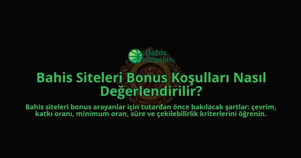 Bahis-Siteleri-Bonus-Kosullari-Nasil-Degerlendirilir-overlay-1788110758.jpg