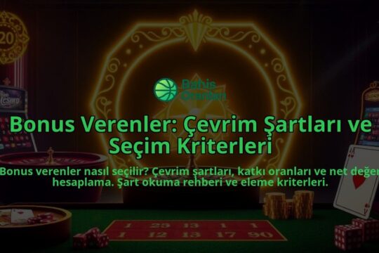Bonus-Verenler-Cevrim-Sartlari-ve-Secim-Kriterleri-overlay-1788169367.jpg