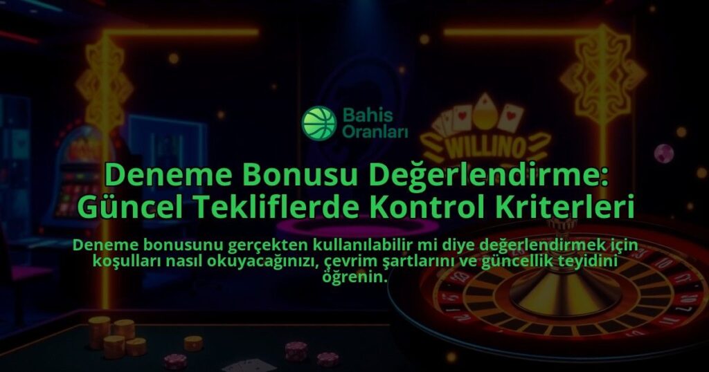 Deneme-Bonusu-Degerlendirme-Guncel-Tekliflerde-Kontrol-Kriterleri-overlay-1788165074.jpg