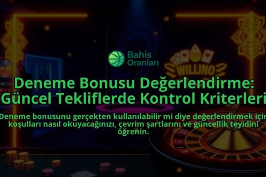 Deneme-Bonusu-Degerlendirme-Guncel-Tekliflerde-Kontrol-Kriterleri-overlay-1788165074.jpg