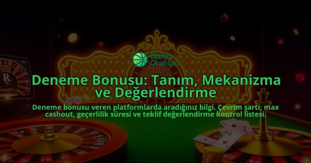 Deneme-Bonusu-Tanim-Mekanizma-ve-Degerlendirme-overlay-1788171780.jpg