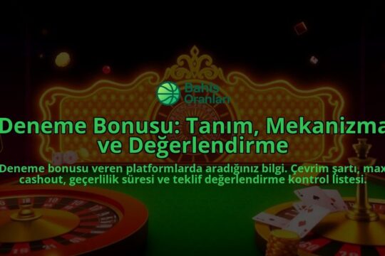 Deneme-Bonusu-Tanim-Mekanizma-ve-Degerlendirme-overlay-1788171780.jpg