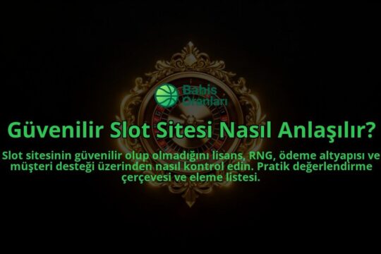 Guvenilir-Slot-Sitesi-Nasil-Anlasilir-overlay-1788115153.jpg