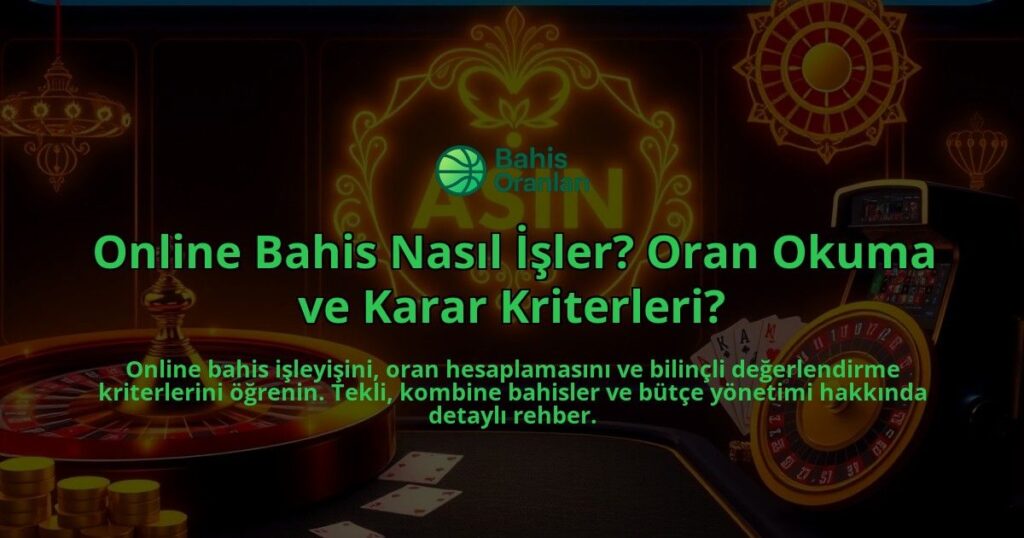 Online-Bahis-Nasil-Isler-Oran-Okuma-ve-Karar-Kriterleri-overlay-1788201997.jpg