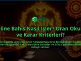 Online-Bahis-Nasil-Isler-Oran-Okuma-ve-Karar-Kriterleri-overlay-1788201997.jpg