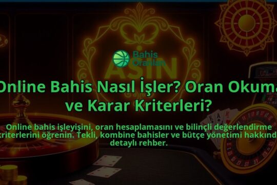 Online-Bahis-Nasil-Isler-Oran-Okuma-ve-Karar-Kriterleri-overlay-1788201997.jpg