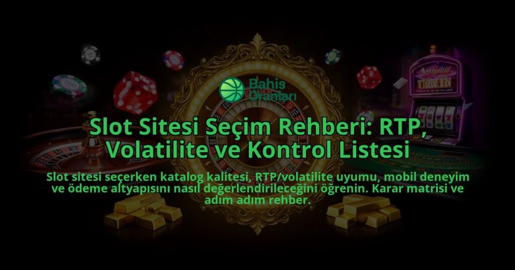 Slot-Sitesi-Secim-Rehberi-RTP-Volatilite-ve-Kontrol-Listesi-overlay-1788110588.jpg