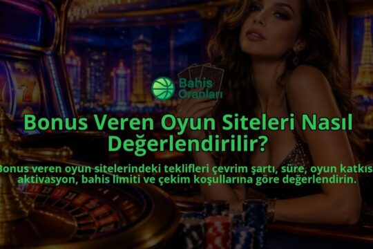 Bonus-Veren-Oyun-Siteleri-Nasil-Degerlendirilir-overlay-1789756512.jpg
